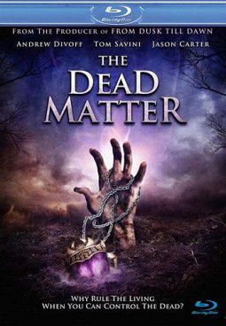 Мертвая плоть / The Dead Matter ( HDRip / 2011 / США)