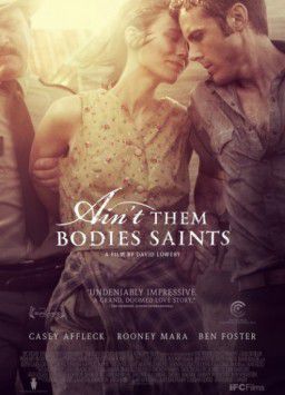 Несвятые / Ain&#39;t Them Bodies Saints (2013)