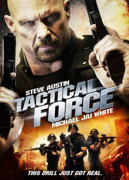 Тактическая Сила / Tactical Force (2011)