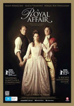 Королевский роман / A Royal Affair / En kongelig affære (2012)