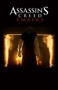 Кредо Убийцы :Тлеющие угли / Assassin&#39;s Creed Embers