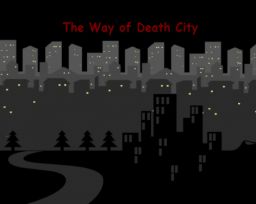 The Way Of Death City