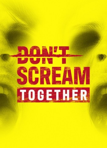 DON'T SCREAM TOGETHER
