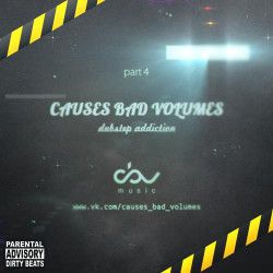 VA - Causes Bad Volumes [Dubstep Addiction] Part 4 (2012) MP3