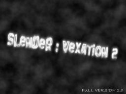 Slender : Vexation 2