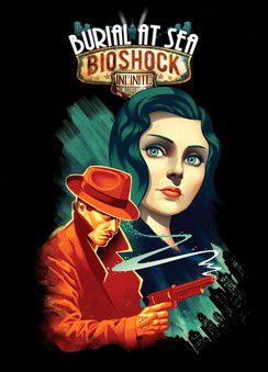 BioShock Infinite + Burial at Sea Episode 1-2 (2014)