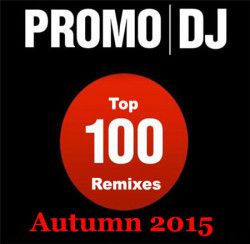 VA - Promo DJ Top 100 Remixes Autumn 2015 [07.09] (2015) MP3